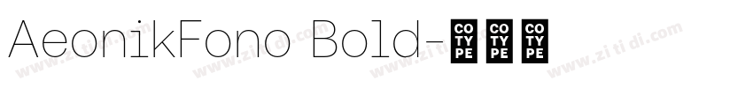 AeonikFono Bold字体转换 AeonikFono Bold字体转换
